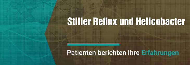 erfahrungsbericht stiller reflux helicobacter